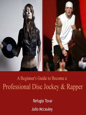 cover image of A Beginner's Guide to Become a Professional Disc Jockey & Rapper